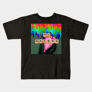 HI HATERS Kids T-Shirt